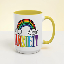 Load image into Gallery viewer, Funny Anxiety Mug – “I Have Anxiety” – Rainbow & Clouds Coffee Mug, 15 oz Ceramic, Double-Sided Print