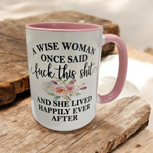 Load image into Gallery viewer, Funny Feminist Mug – “A Wise Woman Once Said F This Shit” – Sarcastic Empowerment Coffee Mug, 15 oz Ceramic, Double-Sided Print