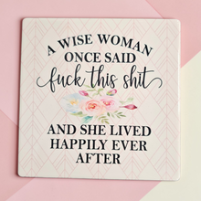 Load image into Gallery viewer, **Floral “A Wise Woman Once Said…” Ceramic Coaster – Glossy Square with Cork Backing**