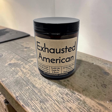 Load image into Gallery viewer, Funny Saying Candle – “Exhausted American” – Apple Pie & Booze Scented Candle, 8 oz Amber Jar, Hand Poured in USA