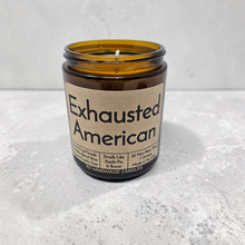 Load image into Gallery viewer, Funny Saying Candle – “Exhausted American” – Apple Pie & Booze Scented Candle, 8 oz Amber Jar, Hand Poured in USA