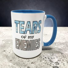Load image into Gallery viewer, Funny Mug – “Tears of My Enemies” – Sarcastic Coffee Mug, 15 oz Ceramic, Double-Sided Print