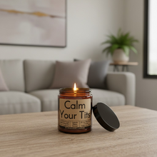 Load image into Gallery viewer, Funny Saying Scented Candle Jar - Calm Your Tits