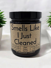 Load image into Gallery viewer, Funny Saying Scented Candle Jar - Smells Like I Just Cleaned