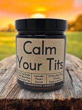 Load image into Gallery viewer, Funny Saying Scented Candle Jar - Calm Your Tits