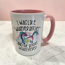 Load image into Gallery viewer, Whatever Bitches Unicorn Mug – Funny Sarcastic Coffee Mug – 15 oz Ceramic Mug – Rainbow Unicorn Humor Cup