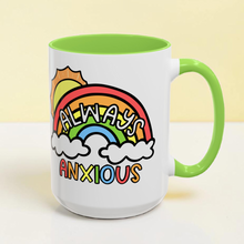 Load image into Gallery viewer, Always Anxious Mug β Funny Rainbow Cloud Coffee Mug β 15 oz Ceramic Mug β Cute Mental Health Humor Mug