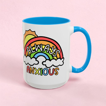 Load image into Gallery viewer, Always Anxious Mug β Funny Rainbow Cloud Coffee Mug β 15 oz Ceramic Mug β Cute Mental Health Humor Mug