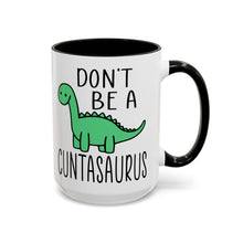 Load image into Gallery viewer, Funny Dinosaur Mug – “Don’t Be a Cuntasaurus” – Sarcastic Dino Coffee Mug, 15 oz Ceramic, Double-Sided Print