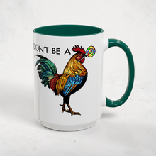Load image into Gallery viewer, Funny Rooster Mug – “Don’t Be a Cock Sucker” – Sarcastic Chicken Coffee Mug, 15 oz Ceramic, Double-Sided Print