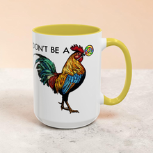 Load image into Gallery viewer, Funny Rooster Mug – “Don’t Be a Cock Sucker” – Sarcastic Chicken Coffee Mug, 15 oz Ceramic, Double-Sided Print