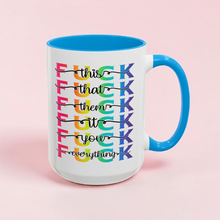 Load image into Gallery viewer, Funny Profanity Mug – “Fuck This, That, Them, It, You, Everything” – Sarcastic Coffee Mug, 15 oz Ceramic, Double-Sided Print