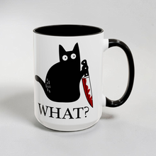 Load image into Gallery viewer, Funny Murder Cat Mug – “What?” – Dark Humor Coffee Mug, 15 oz Ceramic, Double-Sided Print