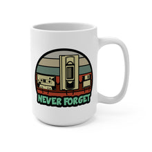 Load image into Gallery viewer, Funny Retro Mug – “Never Forget Cassette, VHS, Floppy Disk” – 90s Nostalgia Coffee Mug, 15 oz Ceramic, Double-Sided Print