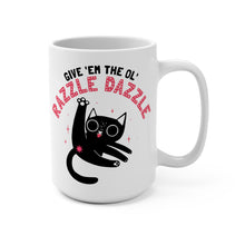Load image into Gallery viewer, 15 oz Extra Large Coffee Mug - Cat Give Them the Ol' Razzle Dazzle