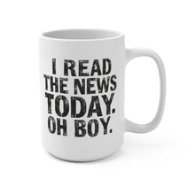 Load image into Gallery viewer, Music Lyric Mug – “I Read the News Today, Oh Boy” – Retro Song Quote Coffee Mug, 15 oz Ceramic, Double-Sided Print