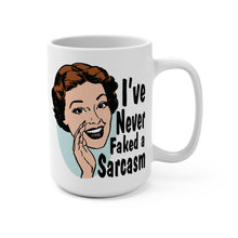Load image into Gallery viewer, 15 oz Ceramic Mug - I Never Faked a Sarcasm