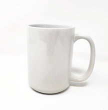 Load image into Gallery viewer, Extra Large 15 Oz Mug -The Bitches Whatevered