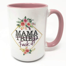 Load image into Gallery viewer, Extra Large 15 Oz Mug - Mama Tried (Sorta)
