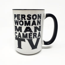 Load image into Gallery viewer, Copy of 15 oz Extra Large Coffee Mug - Person, Woman, Man, Camera, TV, Cognitive Test, Trump