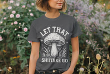 Load image into Gallery viewer, Tee – Let That Shiitake Go

