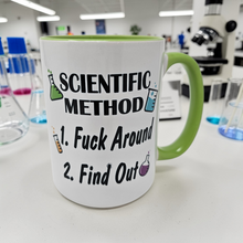 Load image into Gallery viewer, Funny Science Mug – “Scientific Method: Fuck Around &amp; Find Out” – Sarcastic Coffee Mug, 15 oz Ceramic, Double-Sided Print
