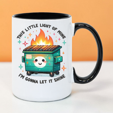 Load image into Gallery viewer, Dumpster Fire Mug 15 oz – Funny “This Little Light of Mine” Coffee Mug – Smiling Fire Dumpster Humor Mug – Ceramic Cup
