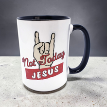 Load image into Gallery viewer, 15 oz Extra Large Coffee Mug - Not Today Jesus
