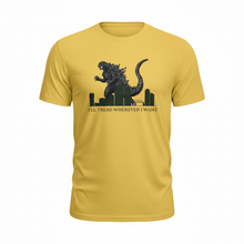 Load image into Gallery viewer, Adult Tee - Godzilla I'll Tread Wherever I want
