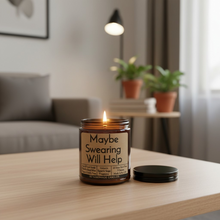 Load image into Gallery viewer, Funny Saying Scented Candle Jar - Maybe Swearing Will Help
