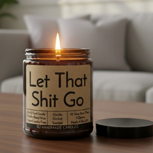 Load image into Gallery viewer, Funny Saying Scented Candle Jar - Let That Shit Go
