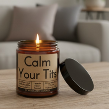 Load image into Gallery viewer, Funny Saying Scented Candle Jar - Calm Your Tits
