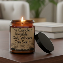 Load image into Gallery viewer, Scented Candle Jar - This Candle is Invisible Only Whores Can See It
