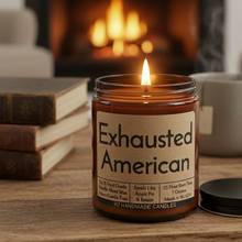 Load image into Gallery viewer, Funny Saying Candle – “Exhausted American” – Apple Pie &amp; Booze Scented Candle, 8 oz Amber Jar, Hand Poured in USA
