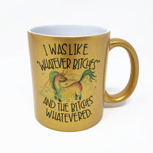 Load image into Gallery viewer, Metallic Coffee Mug – "Whatever Bitches" Unicorn Graphic, 11 oz
