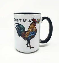Load image into Gallery viewer, Funny Rooster Mug – “Don’t Be a Cock Sucker” – Sarcastic Chicken Coffee Mug, 15 oz Ceramic, Double-Sided Print
