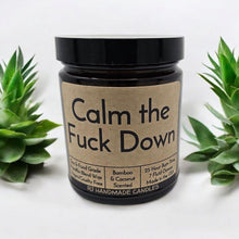 Load image into Gallery viewer, Funny Saying Scented Candle Jar - Calm the Fuck Down
