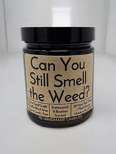 Load image into Gallery viewer, Funny Saying Candle – “Can You Still Smell the Weed” – Butterscotch &amp; Bourbon Scented Candle, 8 oz Amber Jar, Hand Poured
