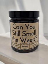 Load image into Gallery viewer, Funny Saying Candle – “Can You Still Smell the Weed” – Butterscotch &amp; Bourbon Scented Candle, 8 oz Amber Jar, Hand Poured
