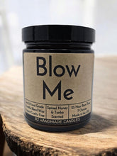 Load image into Gallery viewer, Funny Saying Scented Candle Jar - Blow Me
