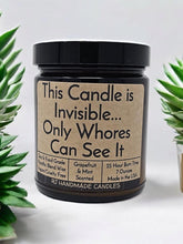 Load image into Gallery viewer, Scented Candle Jar - This Candle is Invisible Only Whores Can See It

