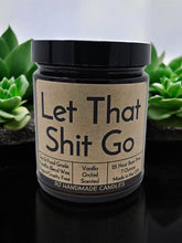 Load image into Gallery viewer, Funny Saying Scented Candle Jar - Let That Shit Go
