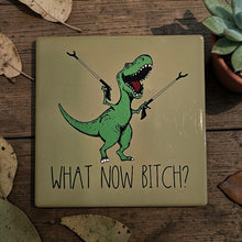 Load image into Gallery viewer, Ceramic Coaster  - Dinosaur What Now Bitch
