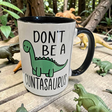 Load image into Gallery viewer, Funny Dinosaur Mug – “Don’t Be a Cuntasaurus” – Sarcastic Dino Coffee Mug, 15 oz Ceramic, Double-Sided Print
