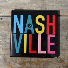 Load image into Gallery viewer, Ceramic Coaster  - Nashville Stacked
