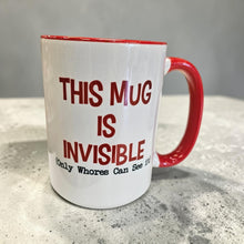 Load image into Gallery viewer, 15 oz Extra Large Coffee Mug - This Mug is Invisible... Only Whores Can See It
