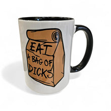 Load image into Gallery viewer, 15 oz Extra Large Coffee Mug - Eat a Bag of Dicks
