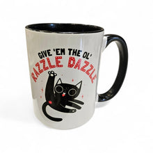 Load image into Gallery viewer, 15 oz Extra Large Coffee Mug - Cat Give Them the Ol' Razzle Dazzle
