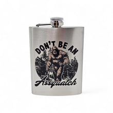 Load image into Gallery viewer, Large 8 oz Hip Flask - Don't Be an Assquatch Bigfoot Sasquatch
