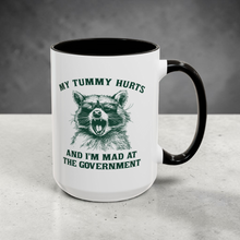 Load image into Gallery viewer, Funny Raccoon Mug – “My Tummy Hurts and I’m Mad at the Government” – Sarcastic Humor Coffee Mug, 15 oz Ceramic, Double-Sided Print

